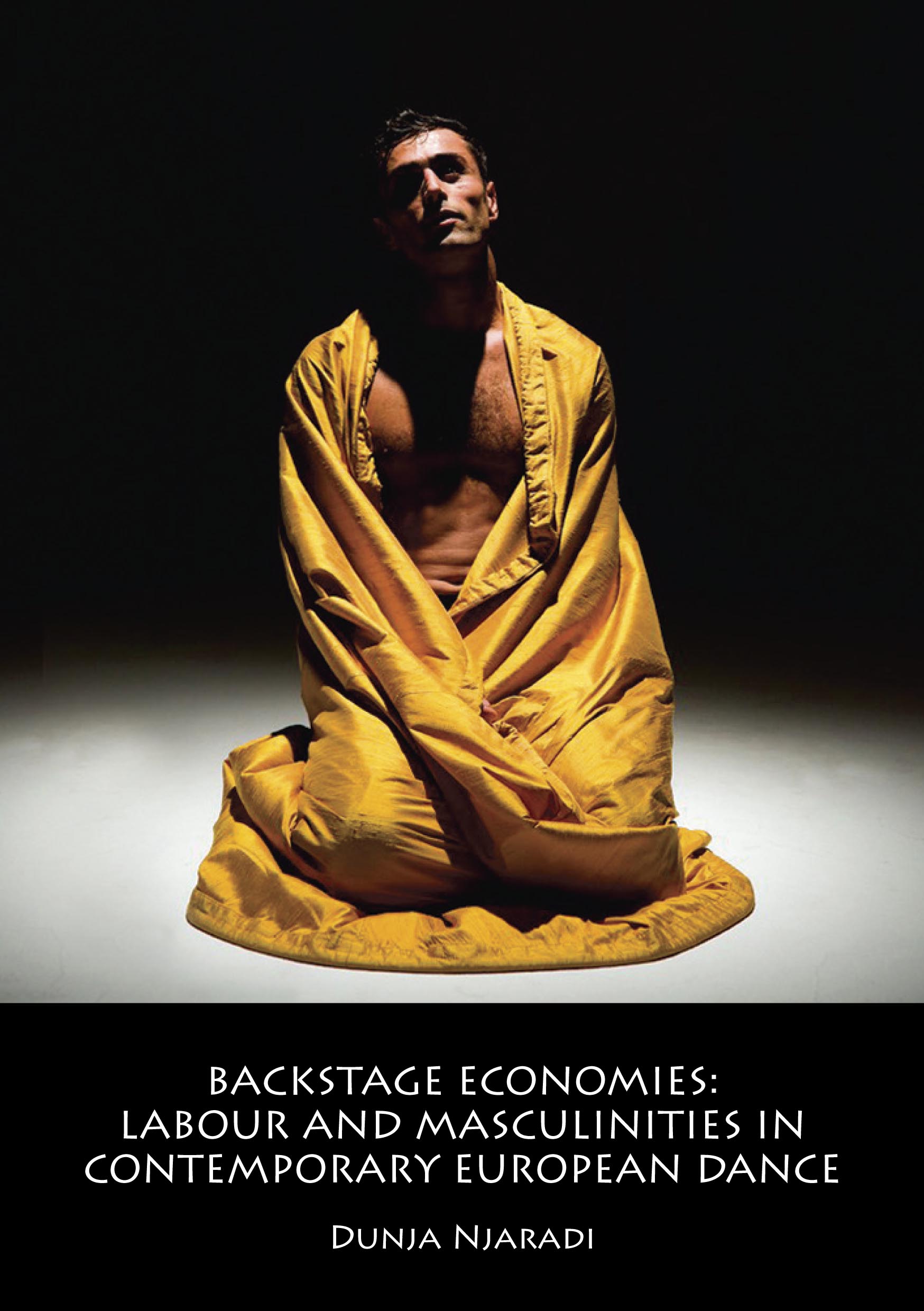 Backstage Economies: Labour and Masculinities in Contemporary European Dance