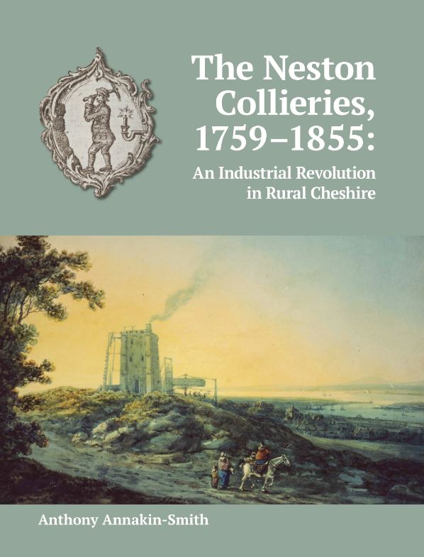 The Neston Collieries, 1759–1855: An Industrial Revolution in Rural Cheshire