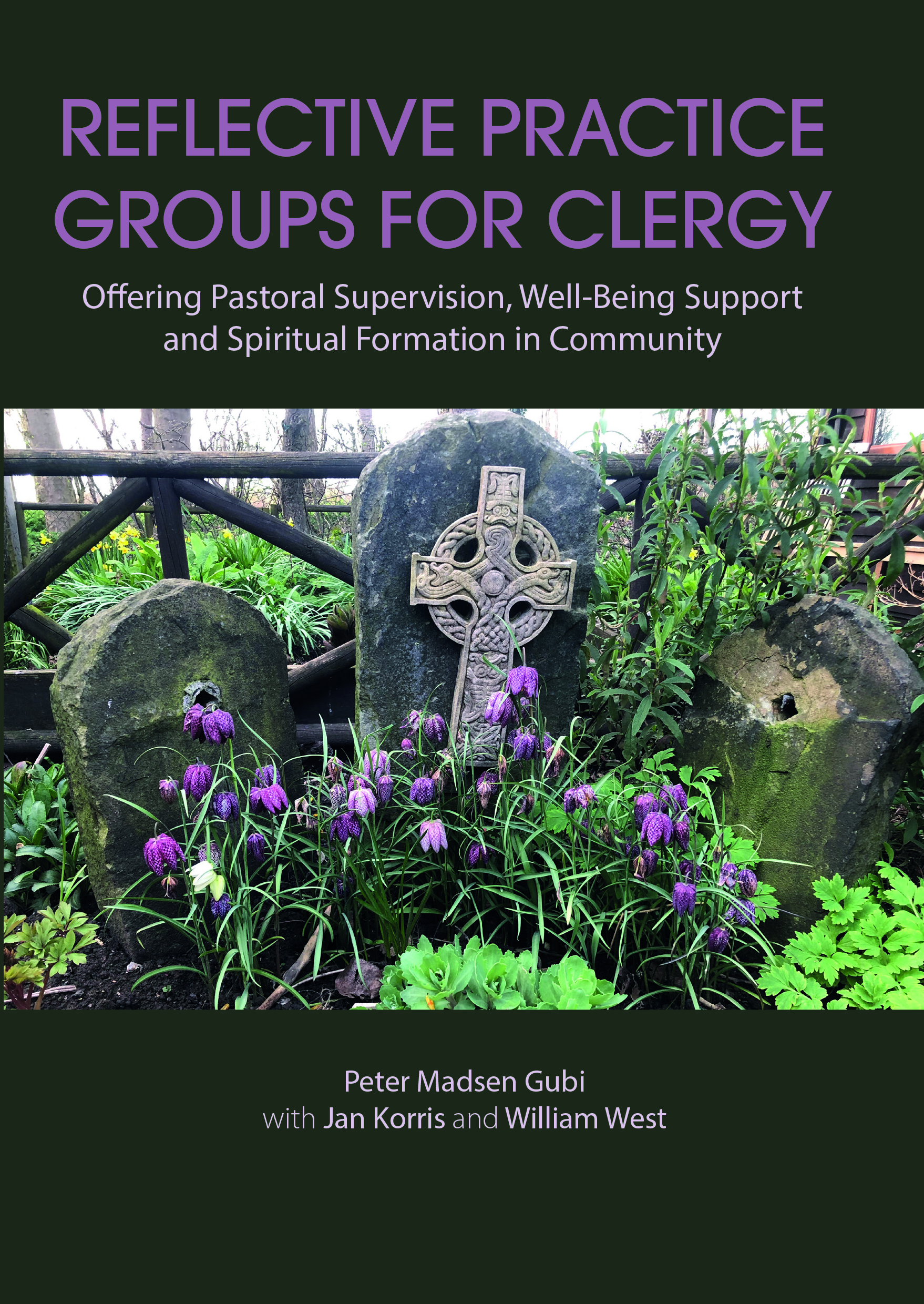 Reflective Practice Groups for Clergy: Offering Pastoral Supervision, Well-Being Support and Spiritual Formation in Community