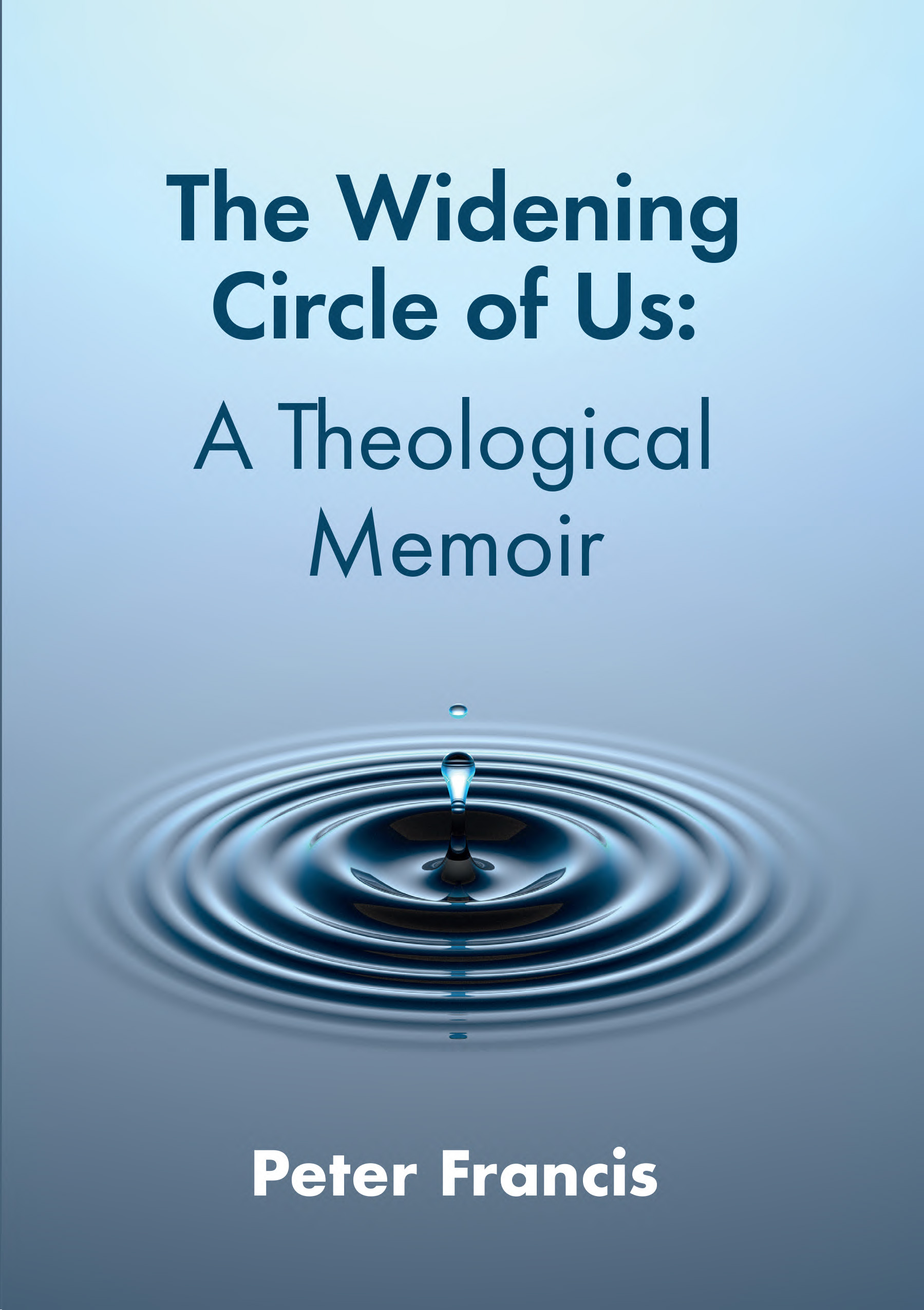 The Widening Circle of Us: A Theological Memoir