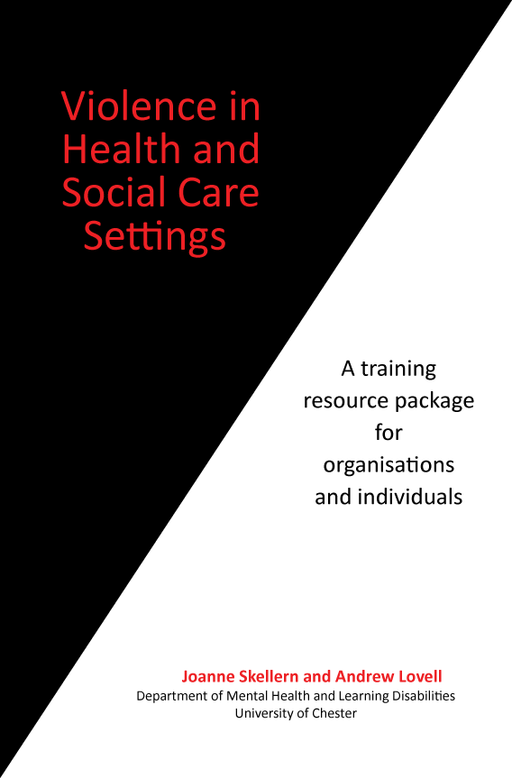 Violence in Health and Social Care Settings: A training resource package for organisations and individuals