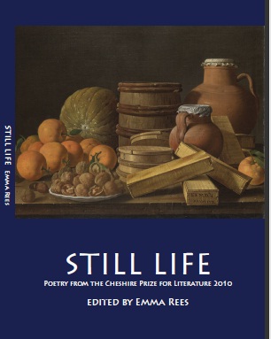 Still Life: Poetry from the Cheshire Prize for Literature 2010